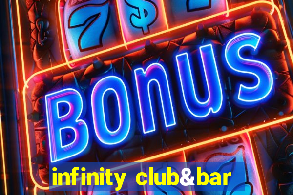 infinity club&bar